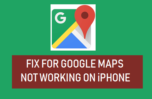 fix google maps not working iphone