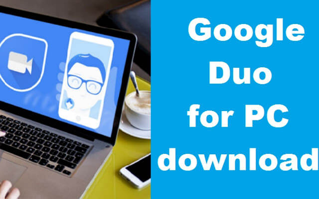 google duo for pc download